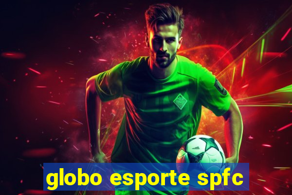 globo esporte spfc